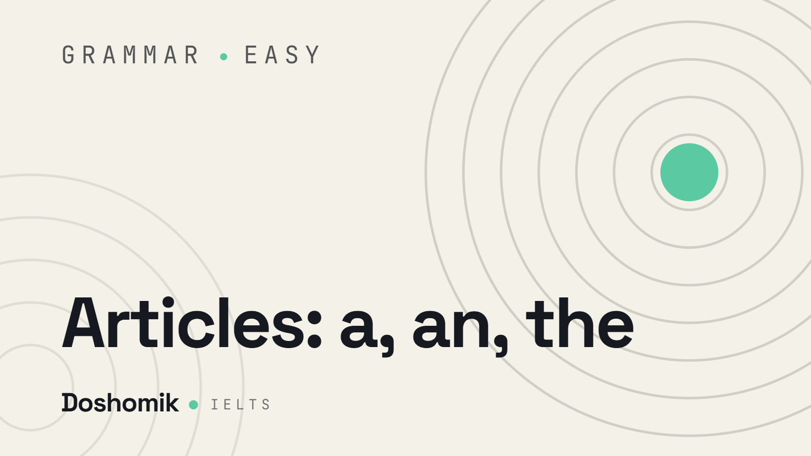 Articles: a, an, the