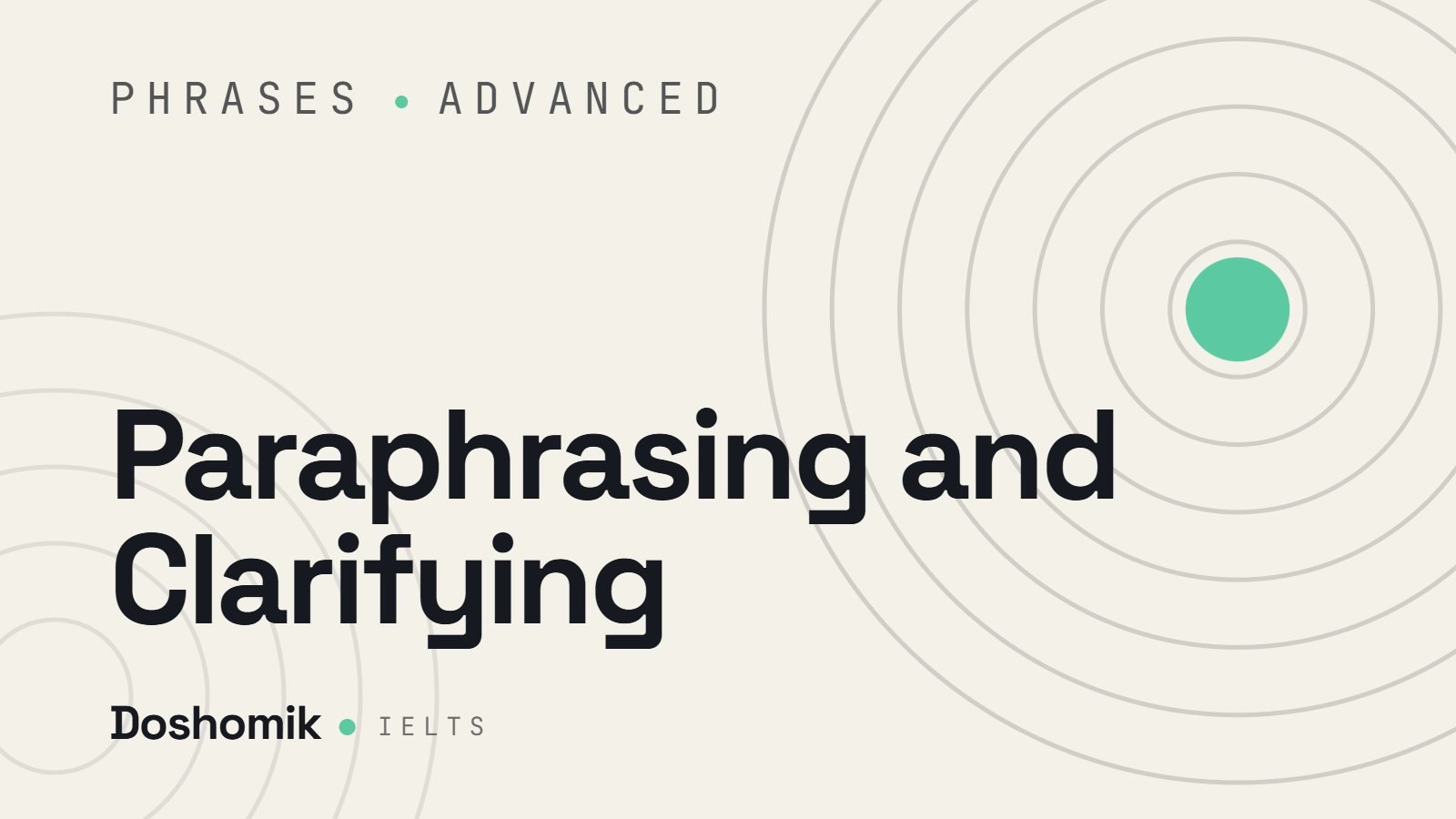 Paraphrasing and Clarifying
