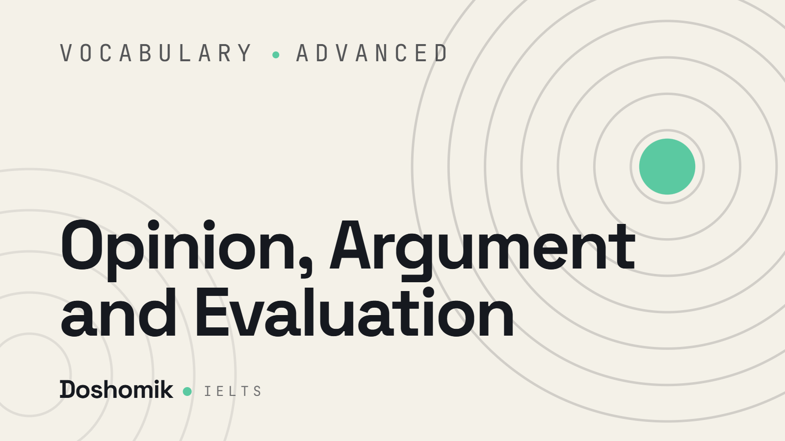 Opinion, Argument and Evaluation